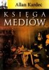 Księga Mediów  Księga Duchów  Niebo i piekło według spirytyzmu
